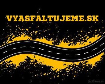 Asfaltovanie, spevnené plochy, zemné práce
