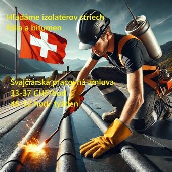 Práca vo Švajčiarsku pre Izolatérov striech