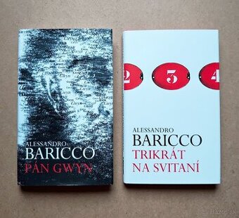 2x ALESSANDRO BARICCO : Pán Gwyn, Trikrát na svitaní
