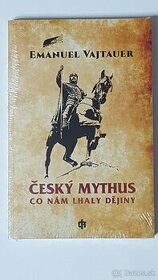 Český Mythus , Co nám dějiny lhaly , Emanuel Vajtauer