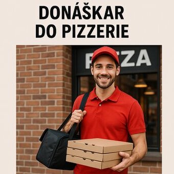 PONUKA PRÁCE - DONÁŠKAR / KURIÉR V PIZZÉRII