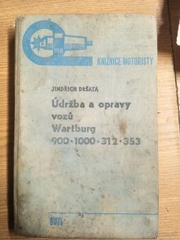 Údržba a opravy vozů Wartburg 900, 1000, 312, 353