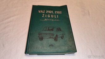 VAZ 2101 2102 Žiguli ( Lada ) – provoz, údržba a opravy SK - 1