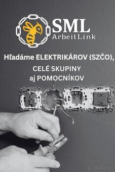 Hľadáme ELEKTRIKÁROV (SZČO), CELÉ PARTIE aj POMOCNÍKOV