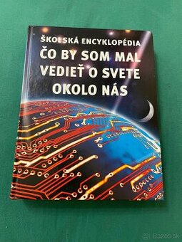 Školská encyklopédia-Čo by som mal vedieť o svete okolo nás