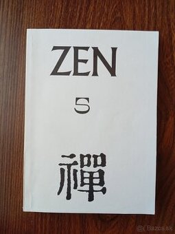 ZEN 5 a Tři pojednání o ZEN-BUDDHISMU