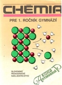 Chémia pre Gymnázia 1-3. Ročník + Názvoslovie