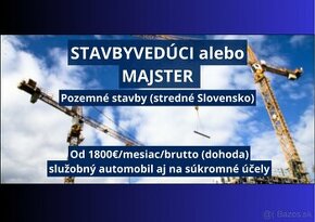 STAVBYVEDÚCI/ MAJSTER pre pozemné stavby (stredné Slovensko)