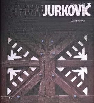Architekt Dušan Samuel Jurkovič