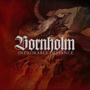 PREDÁM ORIGINÁL CD - BORNHOLM - Inexorable Defiance 2013