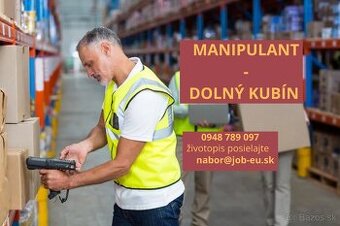 HĽADÁME MANIPULANTA  - Dolný Kubín