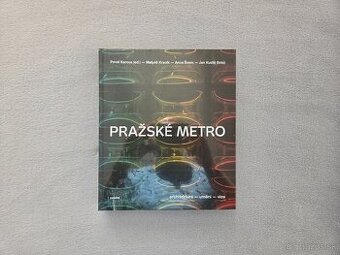 Pražské metro - Architektura, umění, vize
