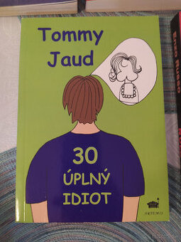 30 Úplný idiot Tommy Jaud