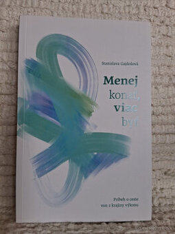 Stanislava Gajdošová: Menej konať, viac byť