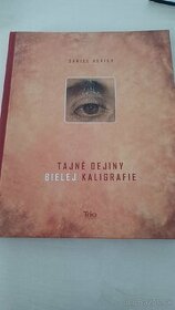 Daniel hevier tajné dejiny bielej kaligrafie