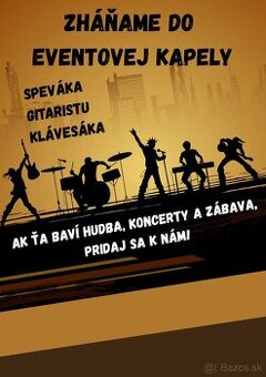 Spevak, gitarista, klávesak do Eventovej kapely