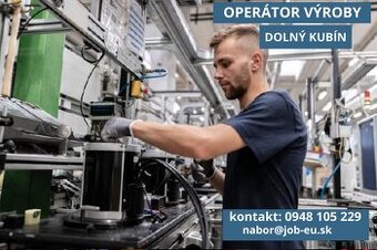 DOLNÝ KUBÍN - OPERÁTOR VÝROBY