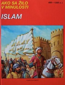 Islam - edícia Ako sa žilo v minulosti