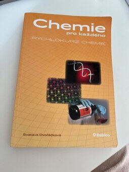 Chemie pro každého – Rychlokurz chemie - Svatava Dvořáčková