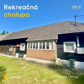 BOSEN GROUP | Chalupa / rodinný dom, Vaňovka, okr. Námestovo