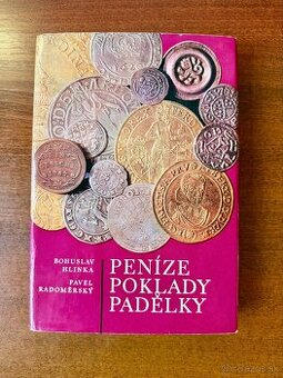 Kniha: Peníze, poklady, padělky - B. Hlinka, P. Radoměrský