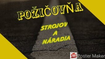 Prenájom požičovňa strojov náradia