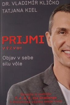 Prijmi výzvu Objav v sebe silu vôle - Dr. Vladimír Kličko