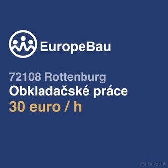 HĽADÁME ŠIKOVNÝCH OBKLADAČOV PRE NAŠEHO NEMECKĚHO PARTNERA