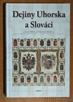 Dejiny Uhorska a Slováci - Ivan Mrva, Vladimír Segeš