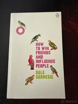 How to Win Friends and Influence People: Dale Carnegie