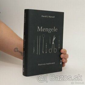 David G. Marwell - Mengele - Pravá tvár Anjela smrti - 1