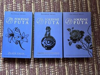 Richelle Mead - Pokrvné putá, Indikové kúzlo, Zlatá ľalia