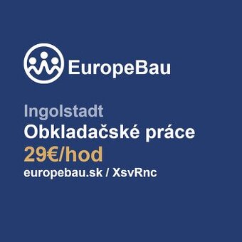 HĽADÁME DVOJICU ZOHRANÝCH OBKLADAČOV – INGOLSTADT, NEMECKO