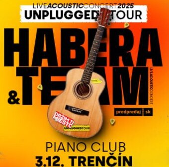 HABERA & TEAM UNPLUGGED TOUR 2025 - Trenčín