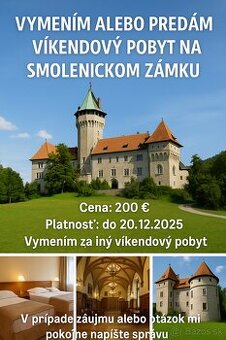 🏰 VYMENÍM ALEBO PREDÁM POBYT NA SMOLENICKOM ZÁMKU