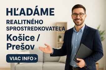 🏡 Hľadáme realitného sprostredkovateľa –  Košice/Prešov