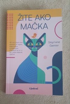 Žite ako mačka od Stéphane Garnier