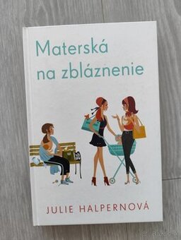 Julie Halpernová - Materská na zbláznenie
