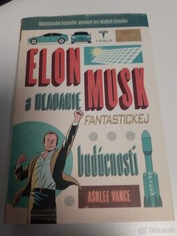 Elon Musk - hľadanie fantastickej budúcnosti