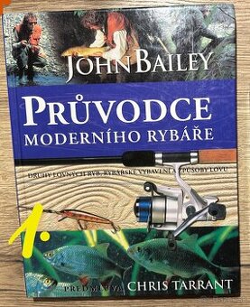 NOVÁ KNIHA John Bailey Průvodce moderního rybáře za 5€