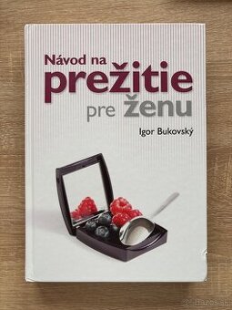 Návod na prežitie pre ženu, Igor Bukovský