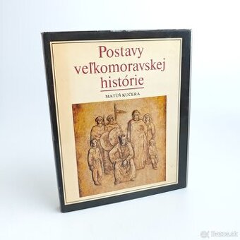 Postavy veľkomoravskej histórie - Matúš Kučera
