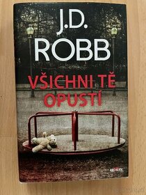 J.D.Robb - Všichni te opustí