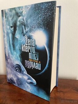 Žena, kterou muži neviděli - James Tiptree