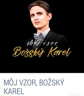 MÔJ VZOR, BOŽSKÝ KAREL