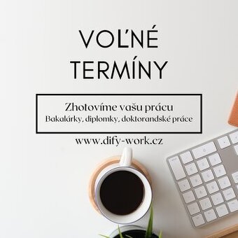 Zhotovíme pre Vás BAKALÁRSKU, DIPLOMOVÚ, DOKTORSKÚ prácu