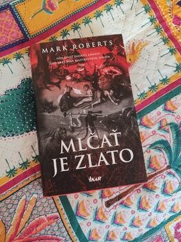 Kniha Mlčať je zlato