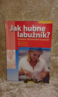 Jak hubne labužník? Hubnout neznamená hladovět