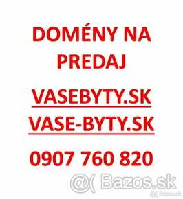 Predám domény: vasebyty.sk a vase-byty.sk