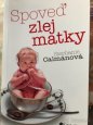 Predám knižku Spoveď zlej matky Stephanie Calmanová